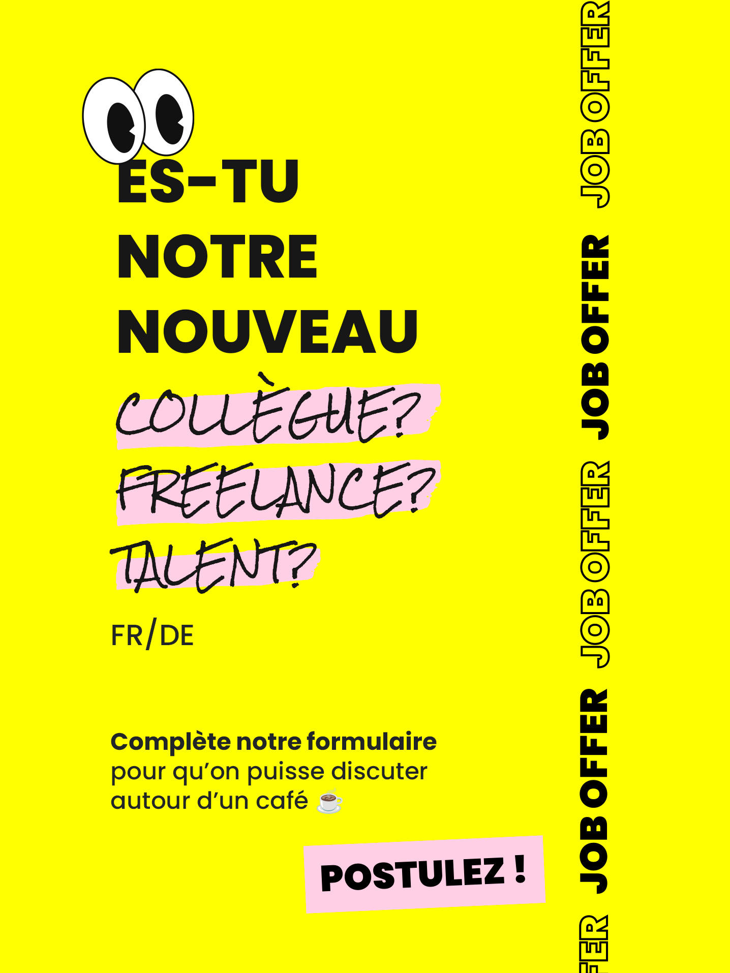 Es-tu notre nouveau collègue ? Freelance ? Talent ?